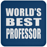 World's Best Professor - Drink Coaster