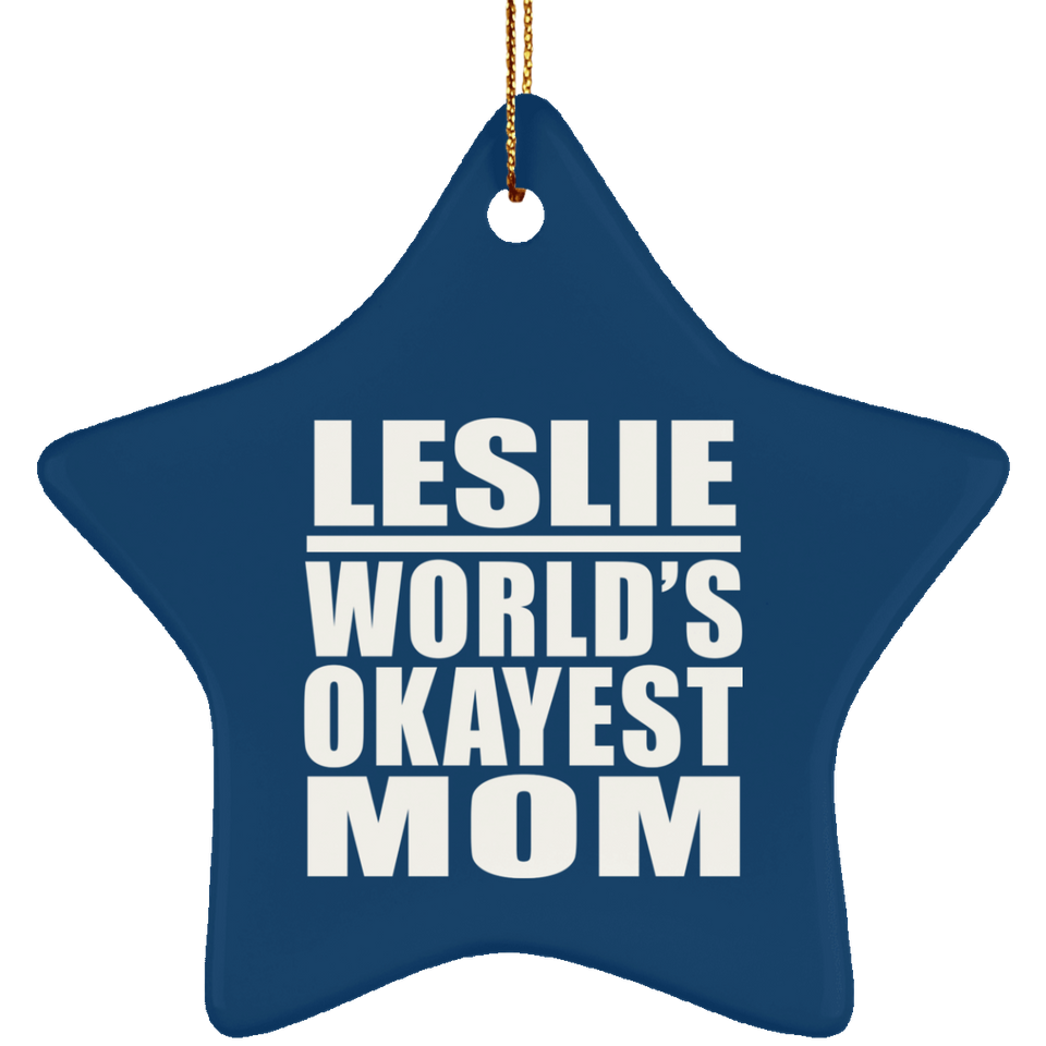 Leslie World's Okayest Mom - Star Ornament
