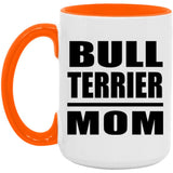 Bull Terrier Mom - 15oz Accent Mug Orange