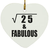 5th Birthday Square Root of 25 & Fabulous - Heart Ornament
