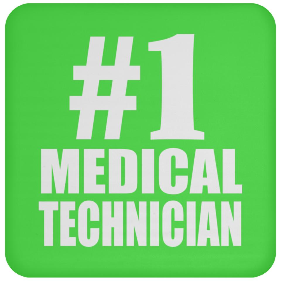 Number One #1 Medical Technician - Drink Coaster