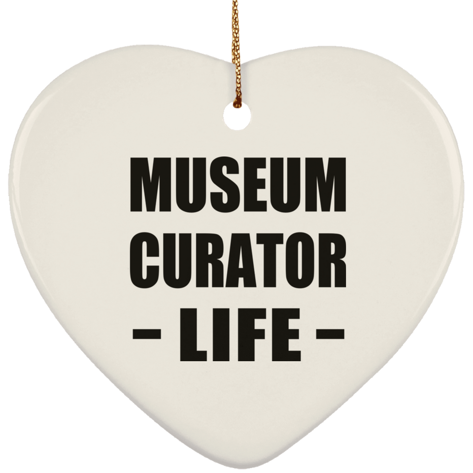Museum Curator Life - Heart Ornament