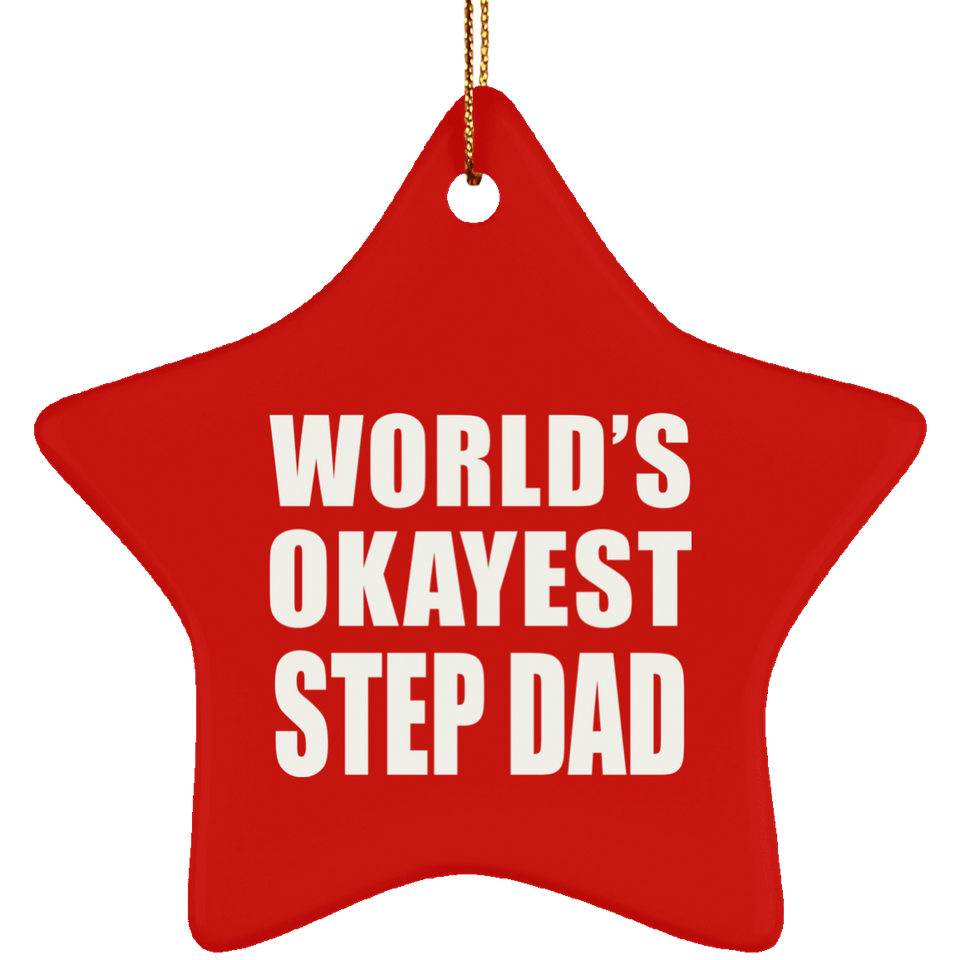 World's Okayest Step Dad - Star Ornament