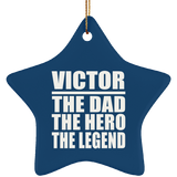 Victor The Dad The Hero The Legend - Star Ornament
