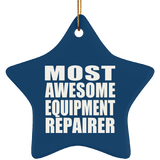 Most Awesome Equipment Repairer - Star Ornament