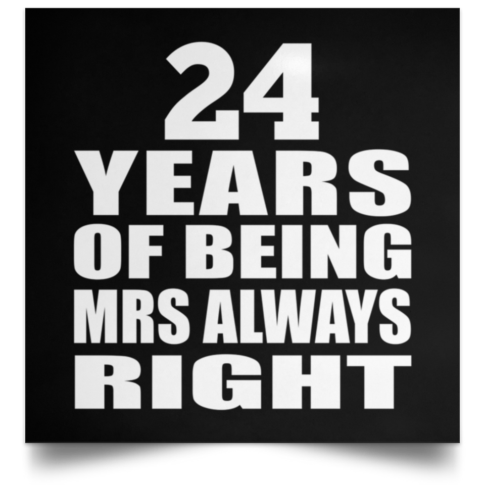 24th Anniversary 24 Years of Being Mrs Always Right - Poster Square