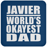 Javier World's Okayest Dad - Drink Coaster