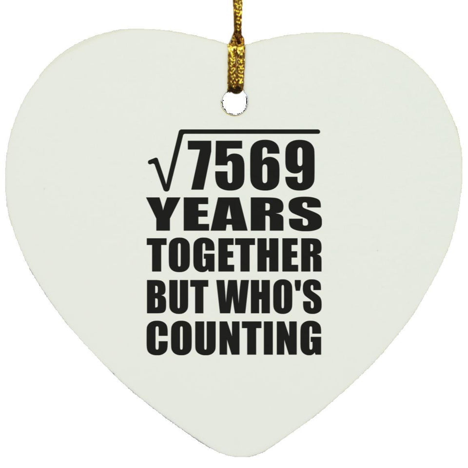 87th Anniversary Square Root of 7569 Years Who's Counting - Heart Ornament