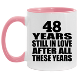 48th Anniversary 48 Years Still In Love After These Years - 11oz Accent Mug Pink