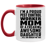 Proud Pest Control Worker Mom Of Awesome Daughter - 11oz Accent Mug Red