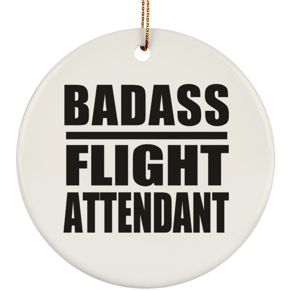 Badass Flight Attendant - Circle Ornament