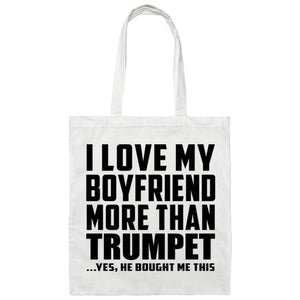 I Love My Boyfriend More Than Trumpet - Tote Bag White
