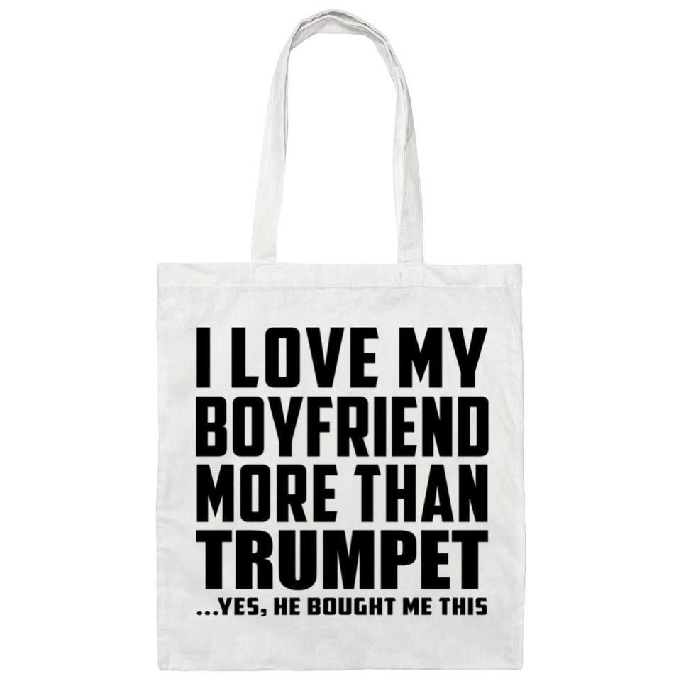I Love My Boyfriend More Than Trumpet - Tote Bag White