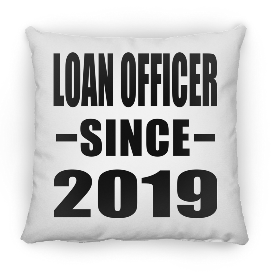 Loan Officer Since 2019 - Throw Pillow