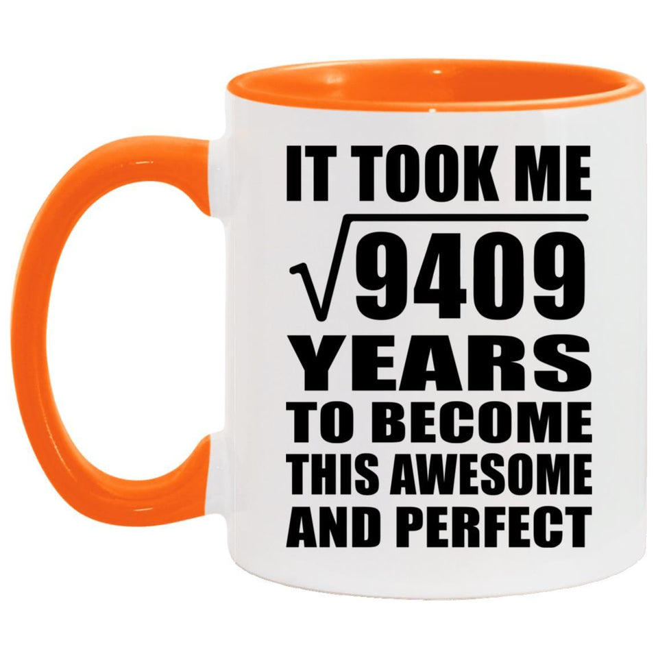 97th Birthday Took Square Root of 9409 Years To Awesome - 11oz Accent Mug Orange