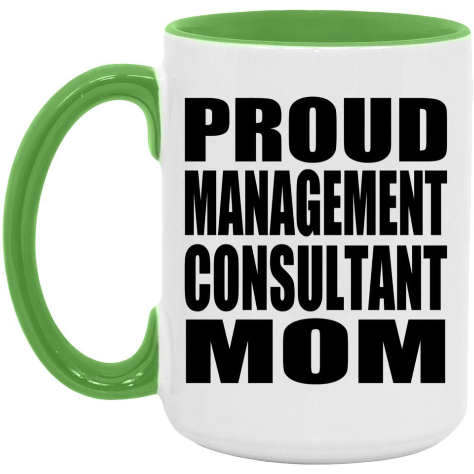 Proud Management Consultant Mom - 15oz Accent Mug Green