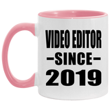 Video Editor Since 2019 - 11oz Accent Mug Pink