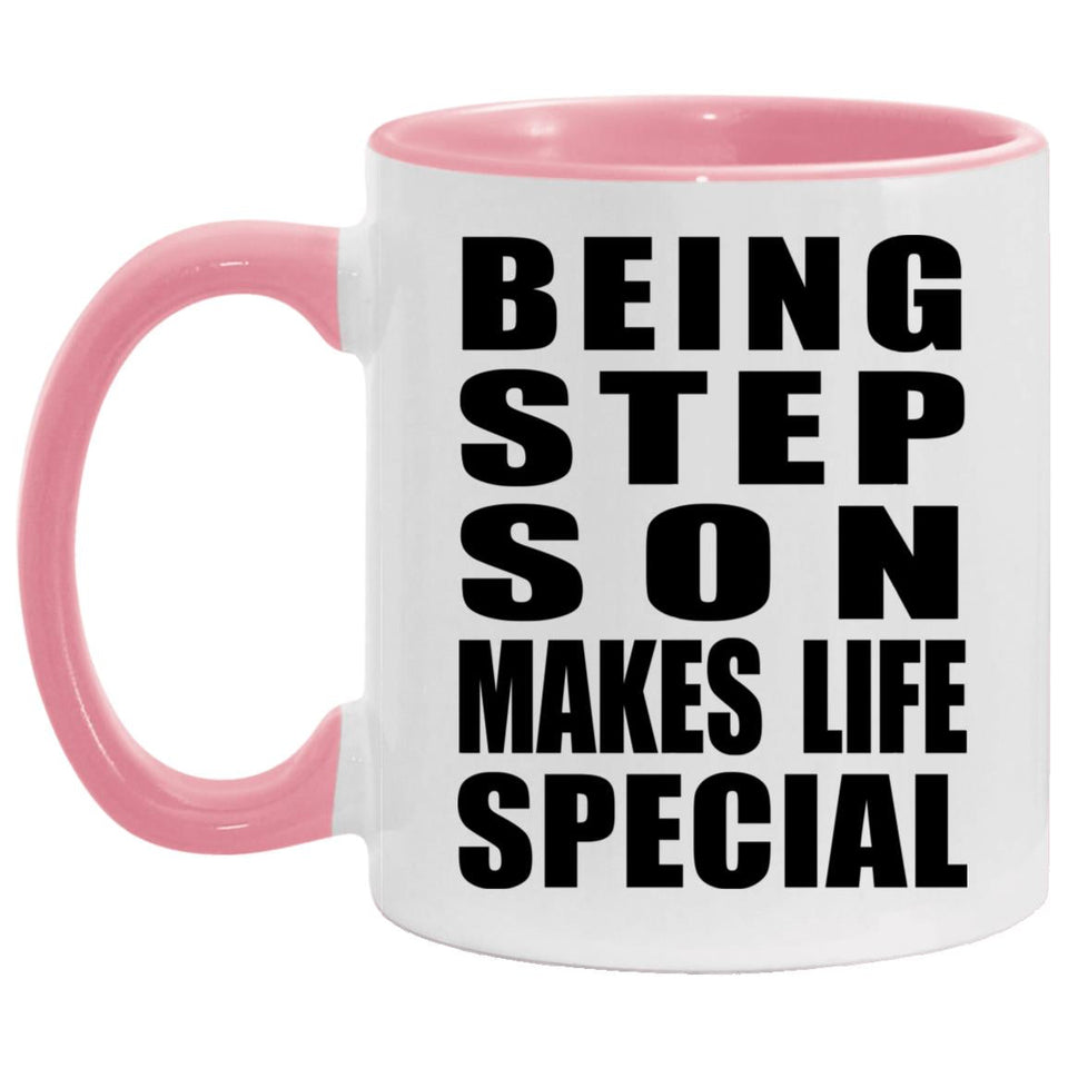 Being Step Son Makes Life Special - 11oz Accent Mug Pink