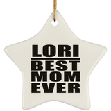 Lori Best Mom Ever - Star Ornament