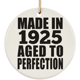 99th Birthday Made In 1925 Aged to Perfection - Circle Ornament