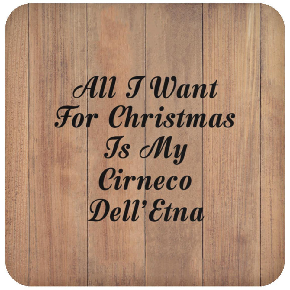 All I Want For Christmas Is My Cirneco Dell'Etna - Drink Coaster C