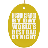 Museum Curator By Day World's Best Dad By Night - Oval Ornament