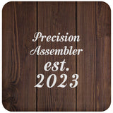 Precision Assembler Established Est. 2023 - Drink Coaster D