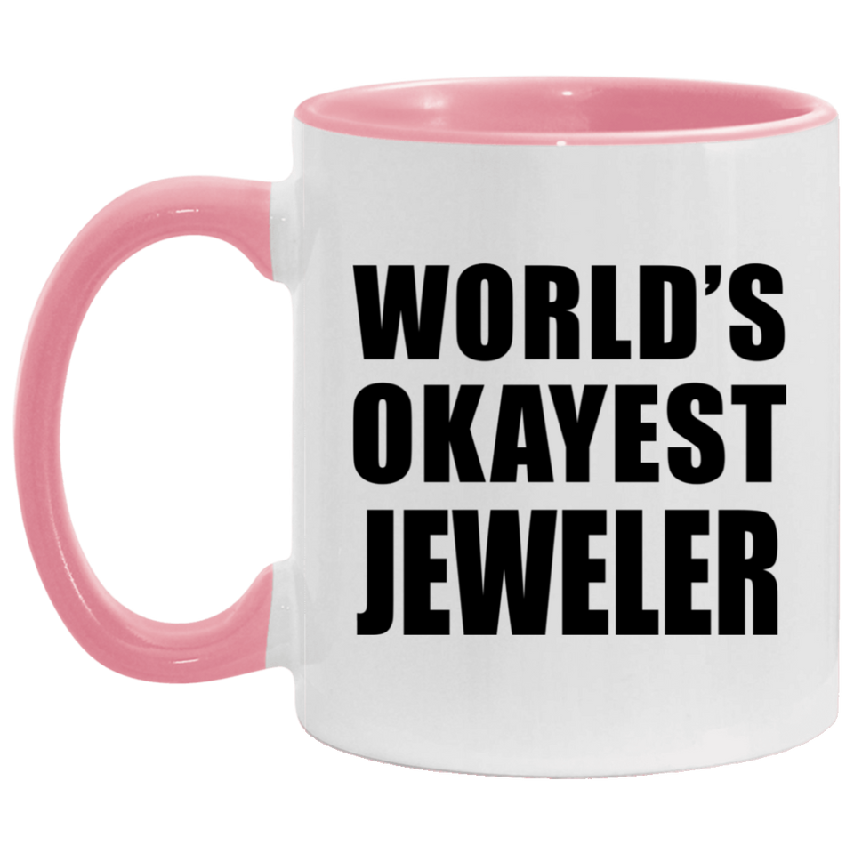 World's Okayest Jeweler - 11oz Accent Mug Pink