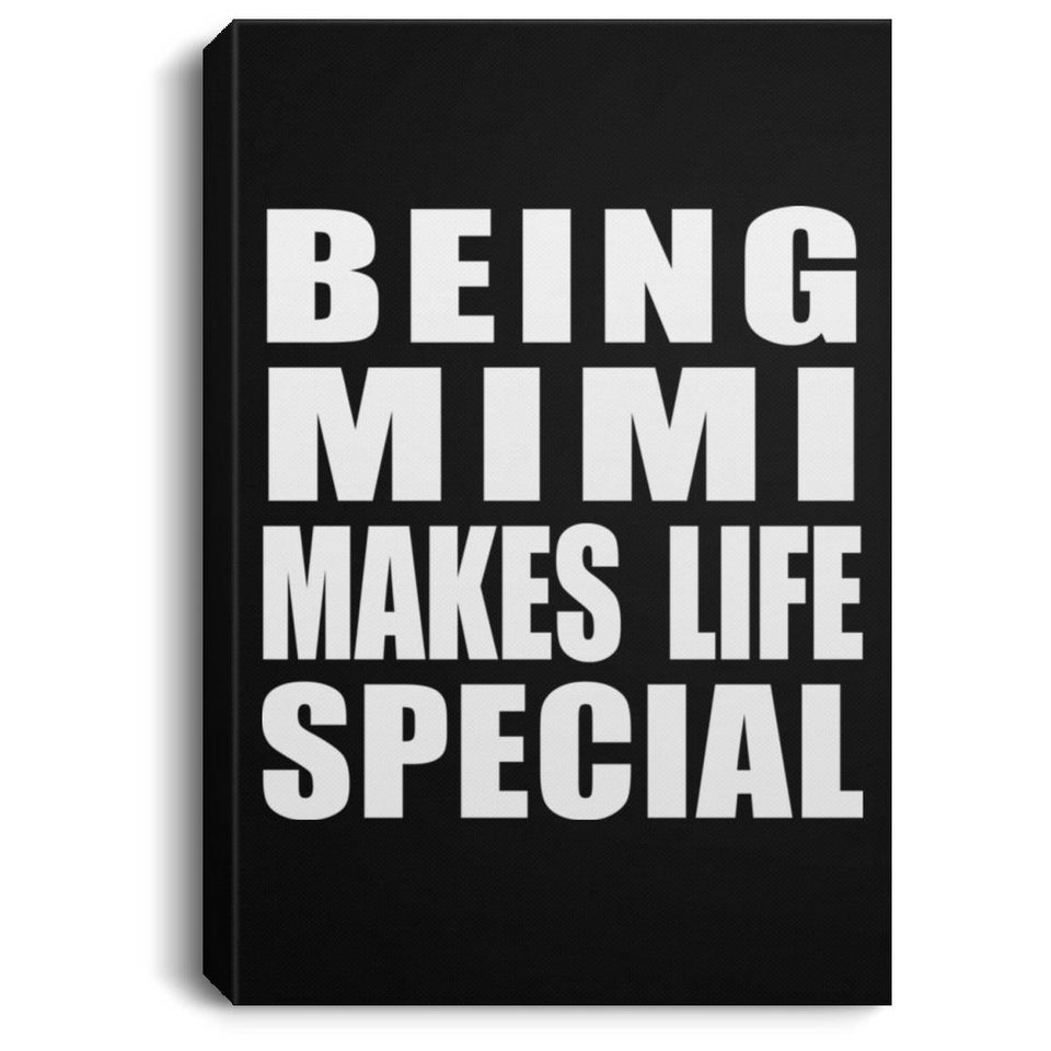 Being Mimi Makes Life Special - Canvas Portrait