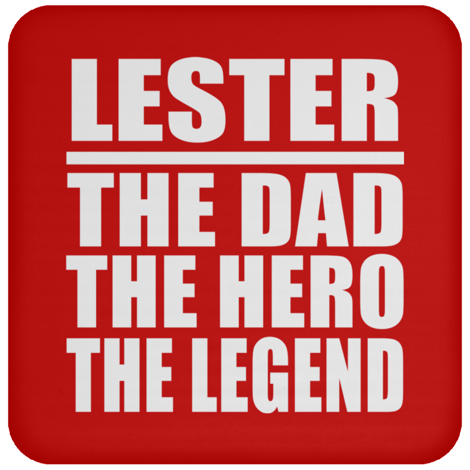 Lester The Dad The Hero The Legend - Drink Coaster