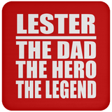 Lester The Dad The Hero The Legend - Drink Coaster