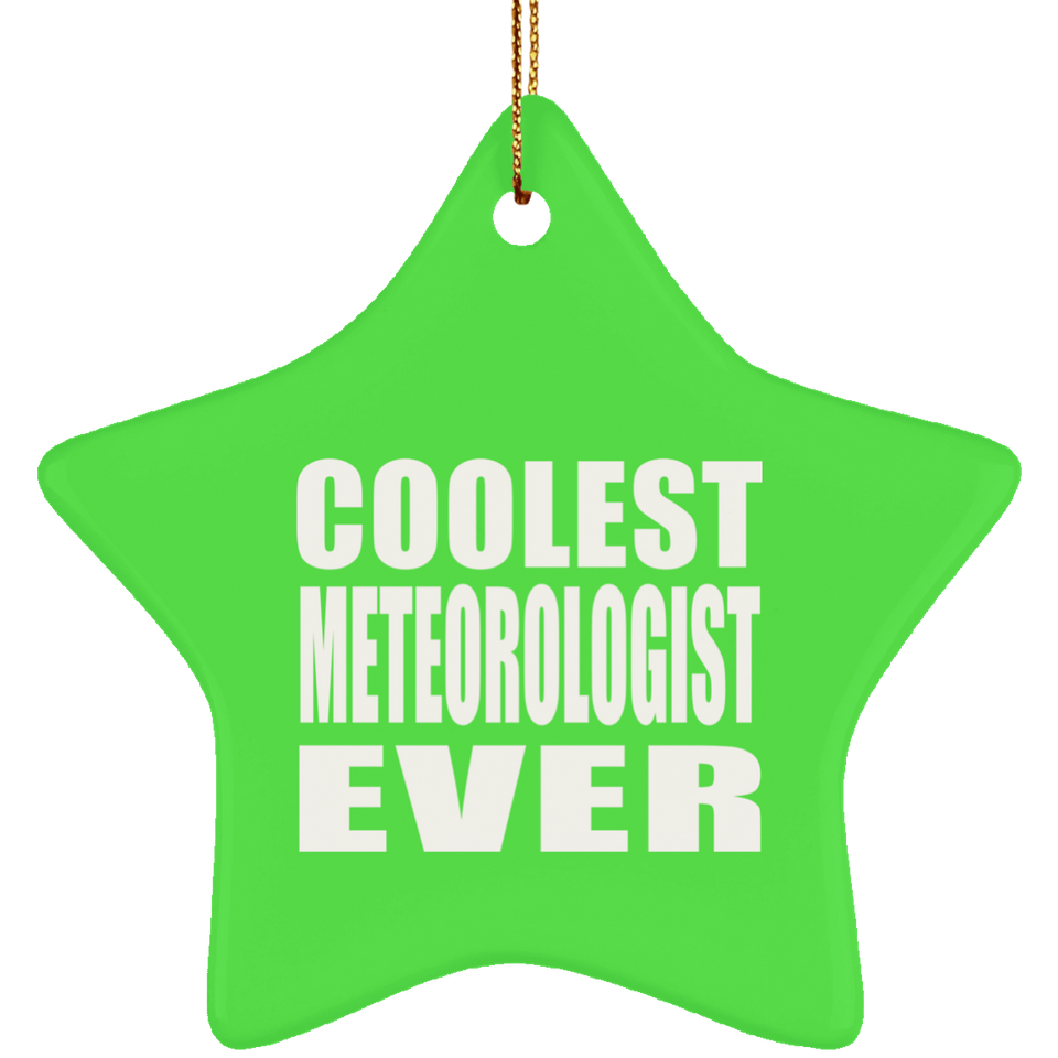 Coolest Meteorologist Ever - Star Ornament