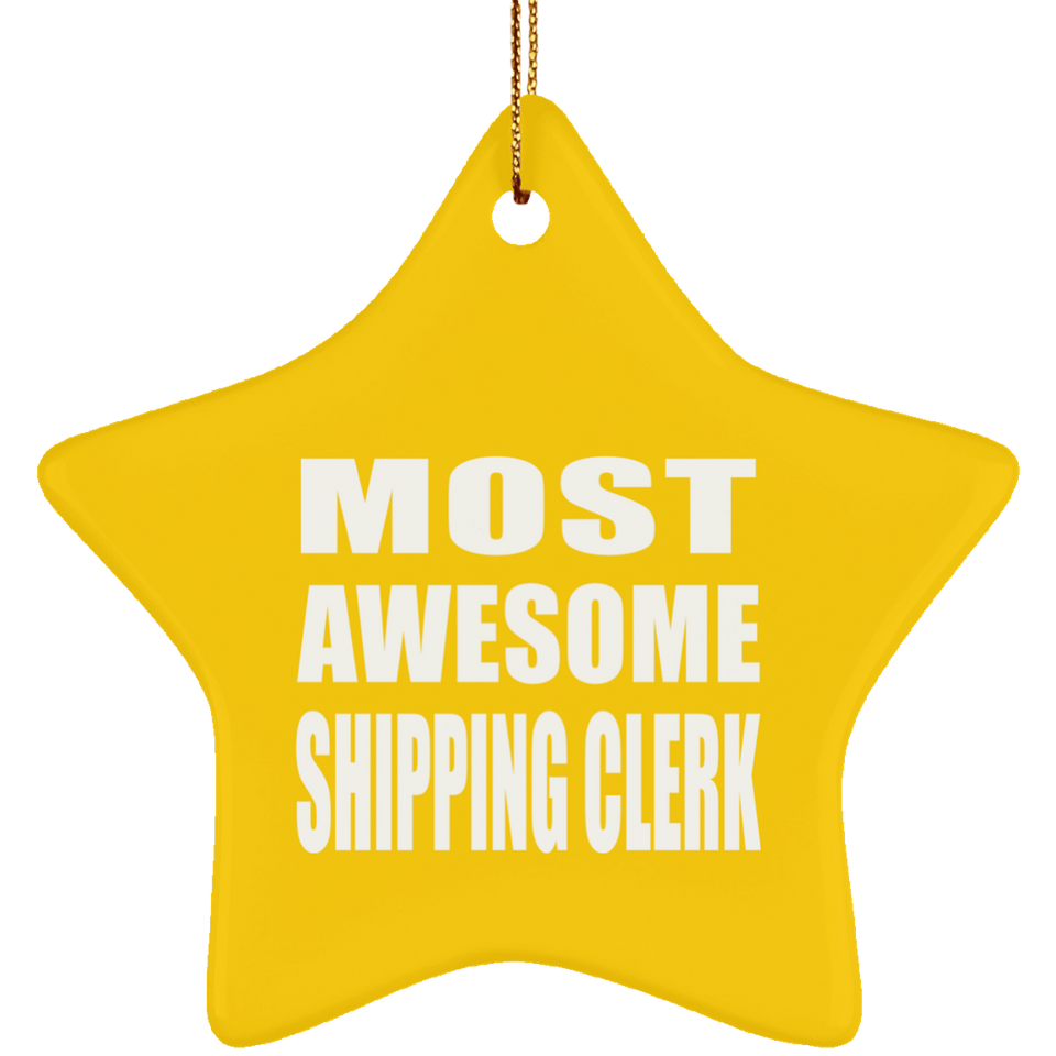 Most Awesome Shipping Clerk - Star Ornament