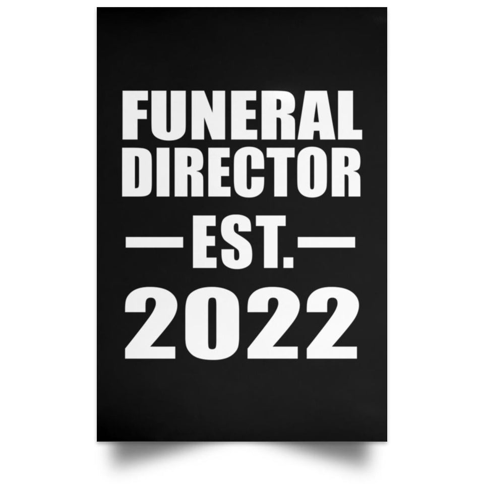 Funeral Director Established EST. 2022 - Poster Portrait