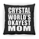 Crystal World's Okayest Mom - Throw Pillow Black