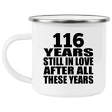 116th Anniversary 116 Years Still In Love After These Years - 12oz Camping Mug