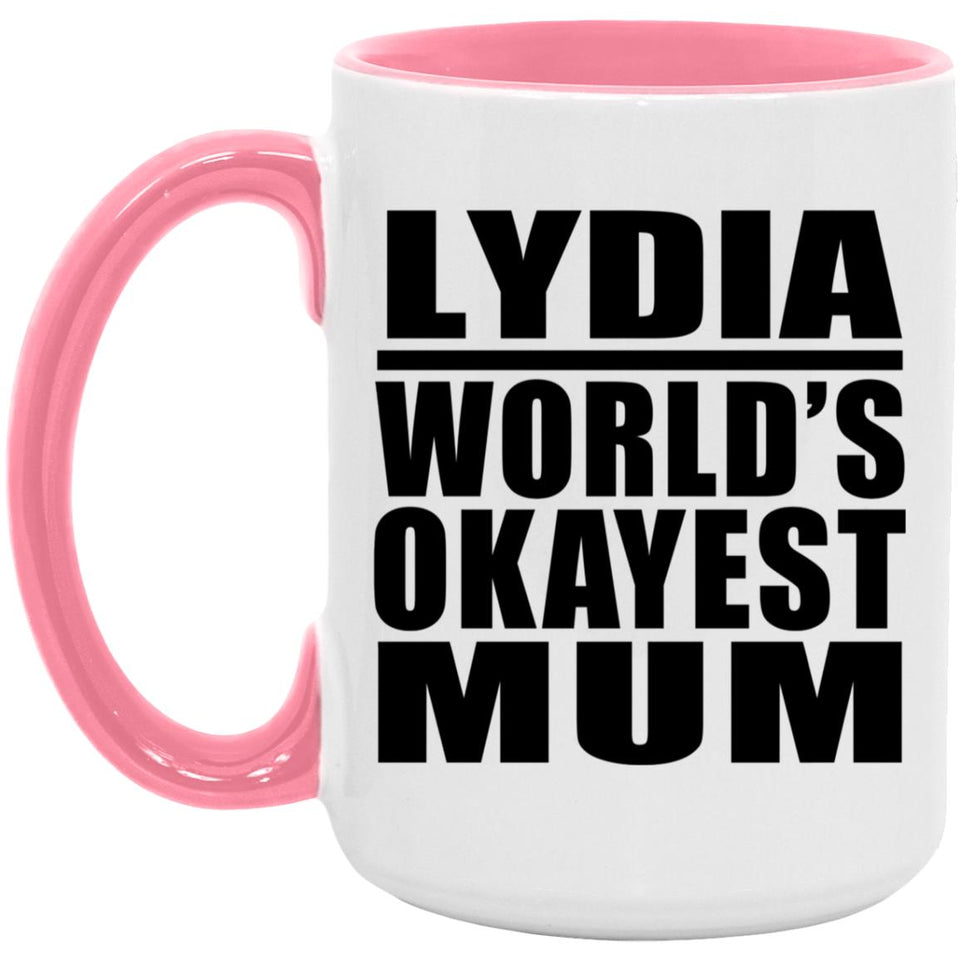Lydia World's Okayest Mum - 15oz Accent Mug Pink