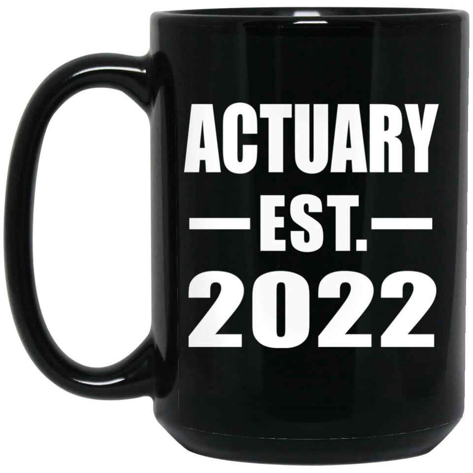 Actuary Established EST. 2022 - 15oz Coffee Mug Black