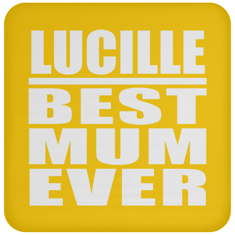 Lucille Best Mum Ever - Drink Coaster