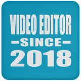 Video Editor Since 2018 - Drink Coaster