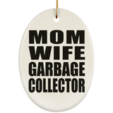 Mom Wife Garbage Collector - Oval Ornament