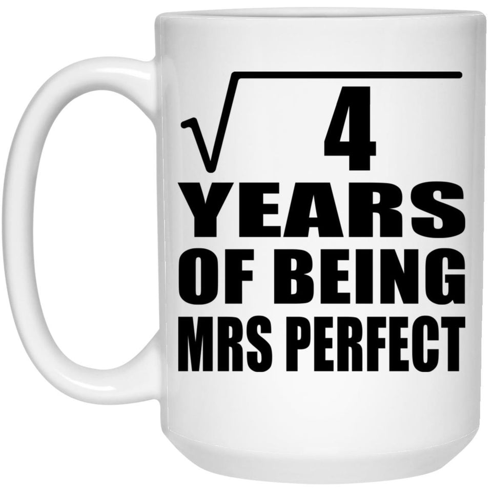 2nd Anniversary Square Root of 4 Years of Mrs Perfect - 15oz Coffee Mug