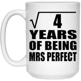2nd Anniversary Square Root of 4 Years of Mrs Perfect - 15oz Coffee Mug
