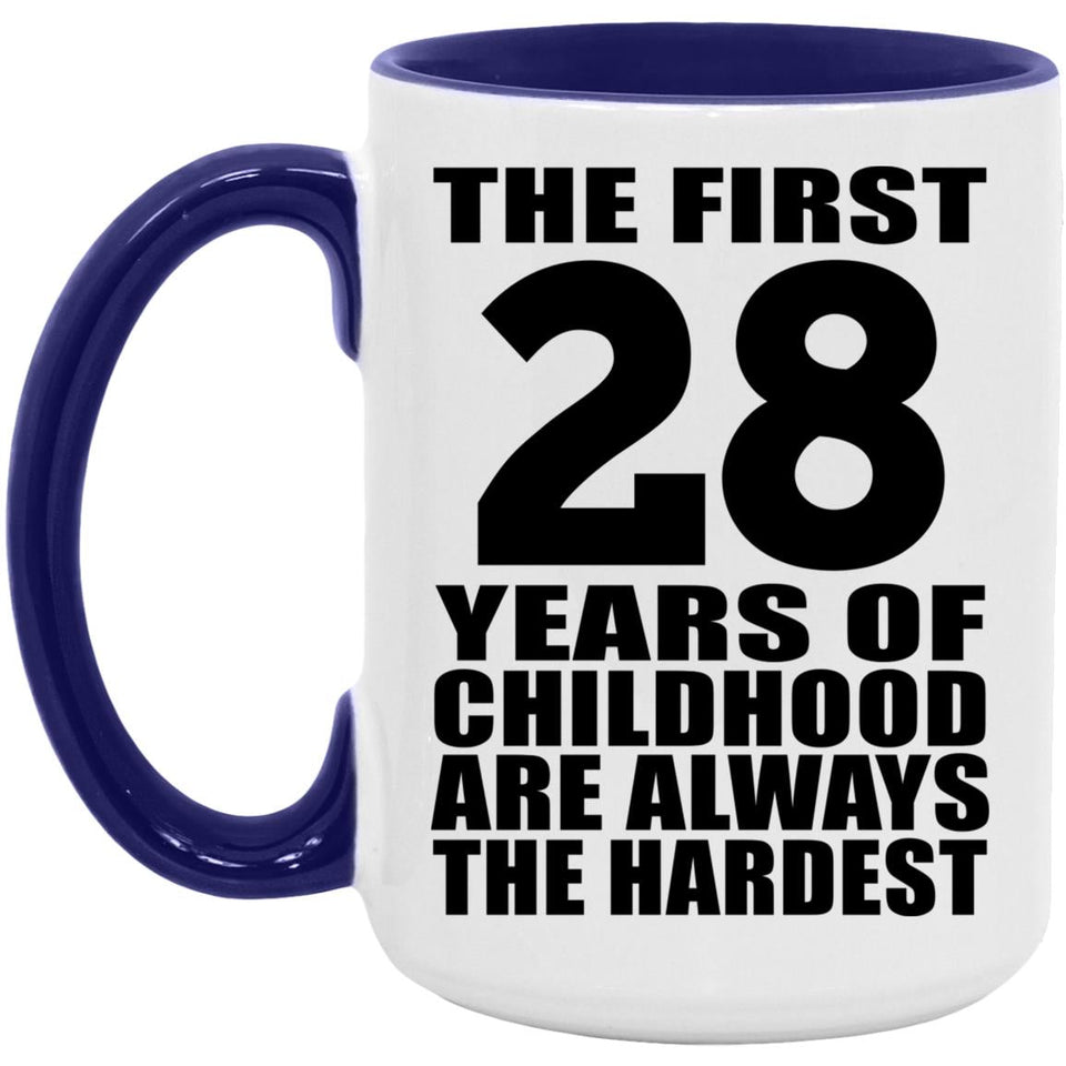 28th Birthday First 28 Years of Childhood Are The Hardest - 15oz Accent Mug Purple