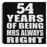 54th Anniversary 54 Years of Being Mrs Always Right - Canvas Square