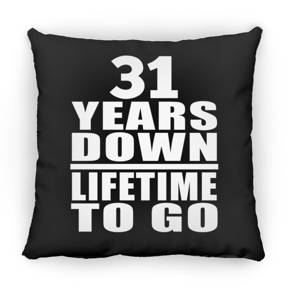 31st Anniversary 31 Years Down Lifetime To Go - Throw Pillow Black