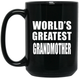 World's Greatest Grandmother - 15 Oz Coffee Mug Black