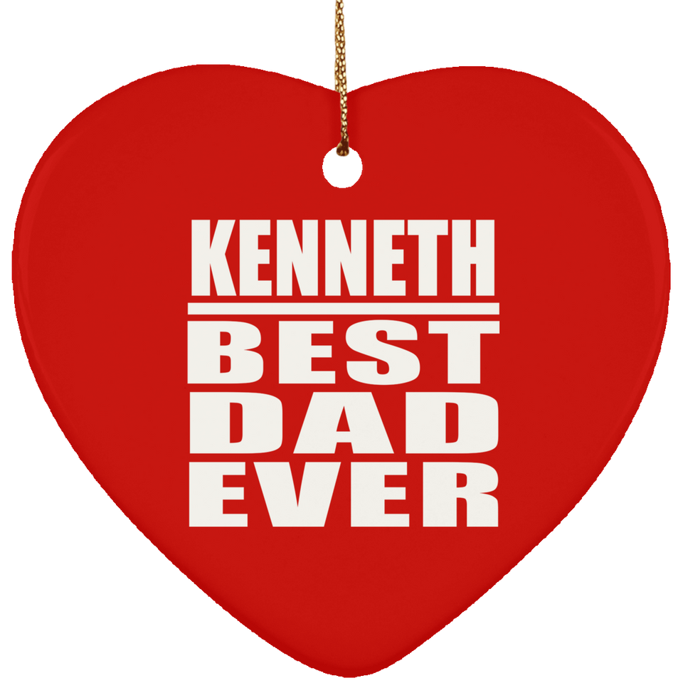 Kenneth Best Dad Ever - Heart Ornament