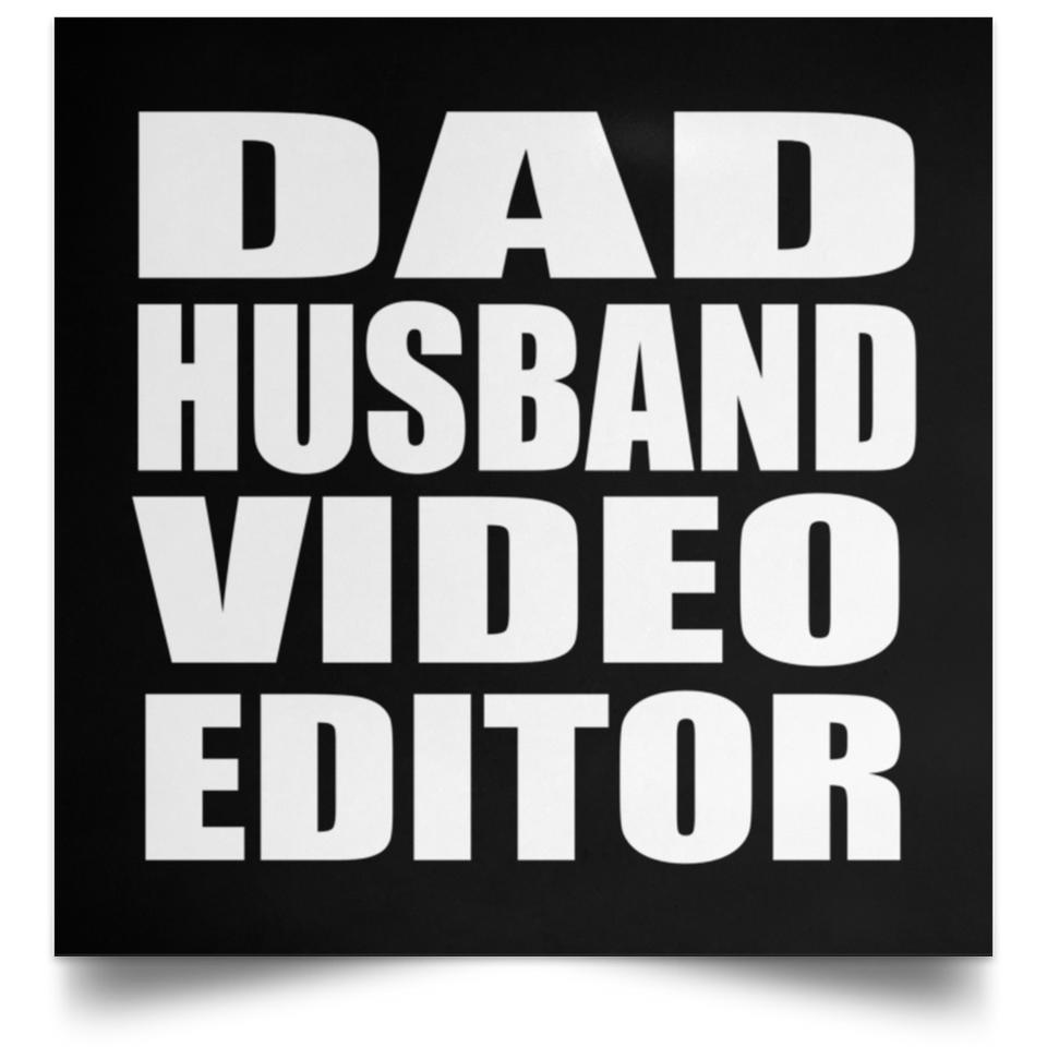 Dad Husband Video Editor - Poster Square