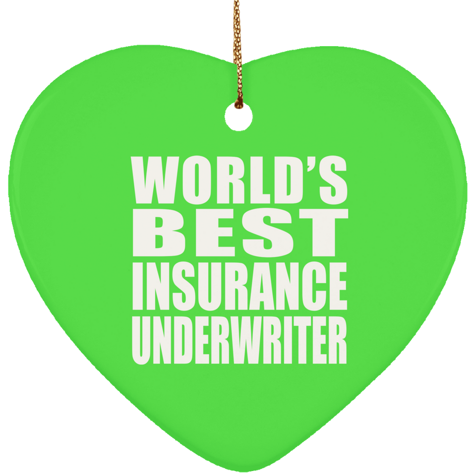 World's Best Insurance Underwriter - Heart Ornament